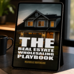 The Real Estate Wholesaling Handbook